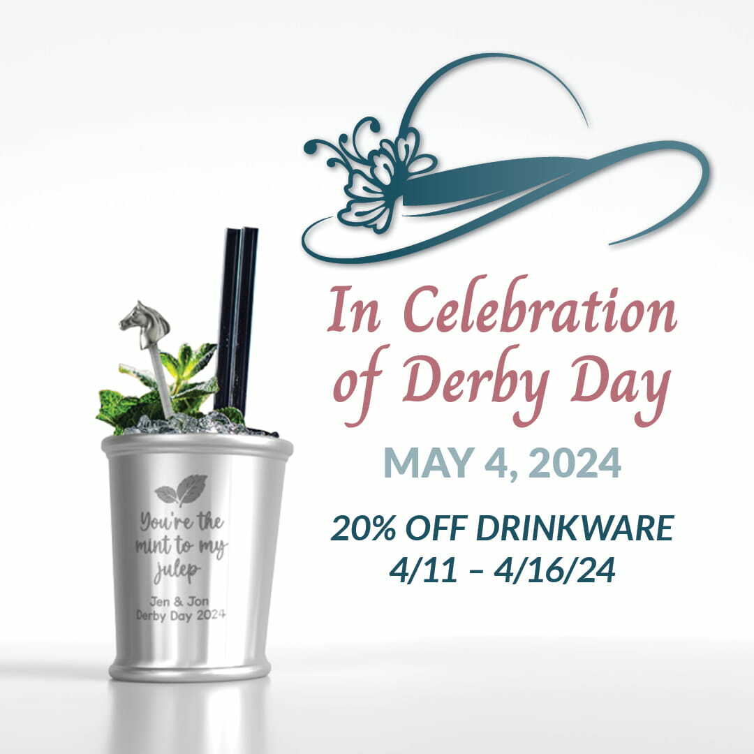 Celebrate Derby Day on May 4th with 20% off Drinkware