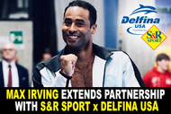 Max Irving Extends Partnership with S&R Sport x Delfina USA Through LA28