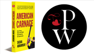 Publishers Weekly Picks: Review of AMERICAN CARNAGE