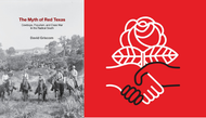 Even Socialism was Bigger in Texas: THE MYTH OF RED TEXAS