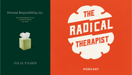 What if therapy has become too good at helping people: PERSONAL RESPONSIBILITY, INC.