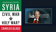 Interview with Charles Glass on SYRIA: CIVIL WAR TO HOLY WAR?