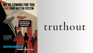 What We’re Experiencing Right Now Is Fascism: WE'RE COMING FOR YOU AND YOUR ROTTEN SYSTEM