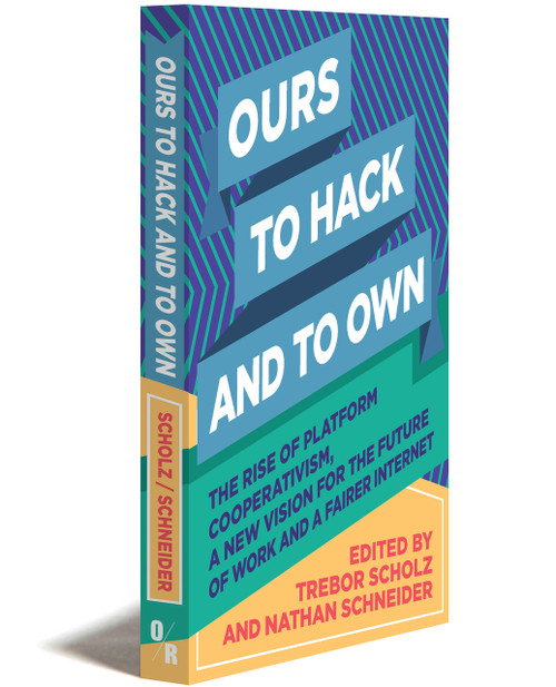 Ours to Hack and to Own - Paperback