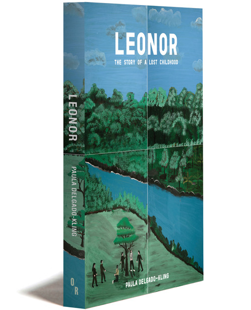 LEONOR: The Story of a Lost Childhood | Paula Delgado-Kling | OR Books