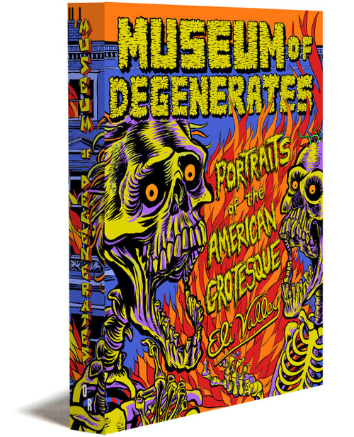 MUSEUM OF DEGENERATES: Portraits of the American Grotesque | Eli Valley | OR Books