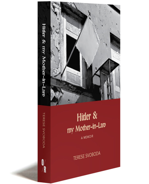 3D cover HITLER AND MY MOTHER-IN-LAW: A Memoir | TERESE SVOBODA | OR Books