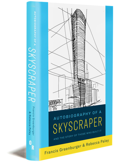 Autobiography of a Skyscraper | Francis Greenburger and Rebecca Paley | OR Books