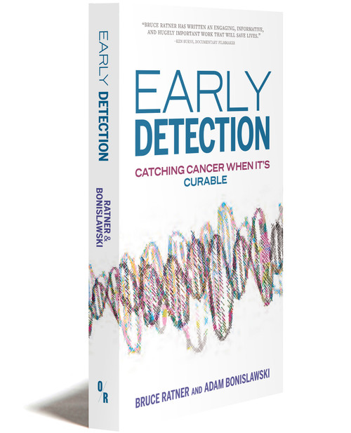 EARLY DETECTION: Catching Cancer When It’s Curable | Bruce Ratner and Adam Bonislawski | OR Books