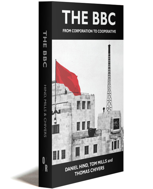 THE BBC: From Corporation to Cooperative | OR Books