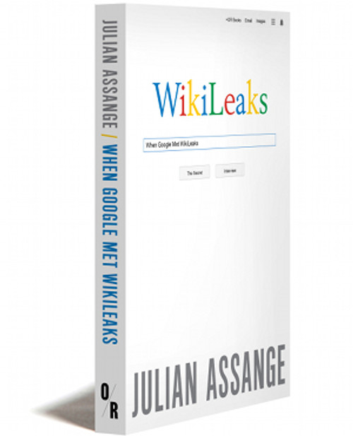 When Google Met WikiLeaks | Julian Assange | Orbooks