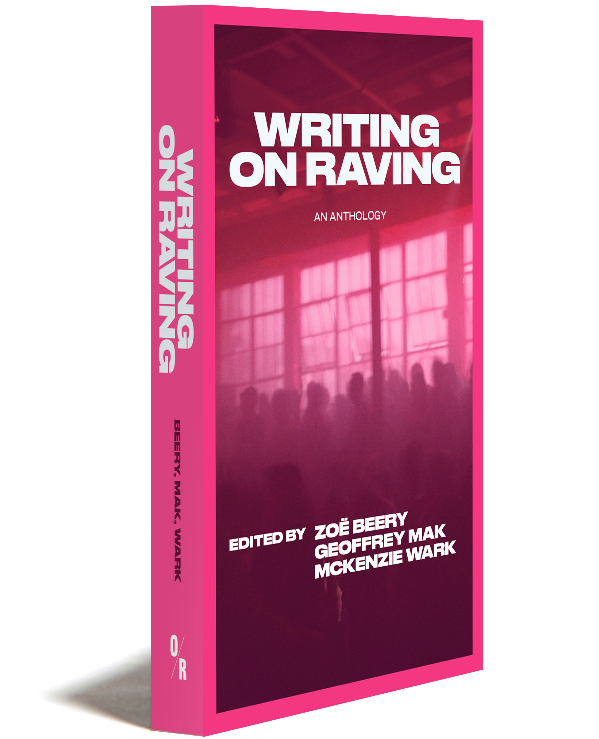 WRITING ON RAVING: An Anthology | OR Books