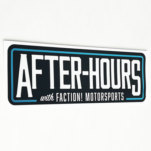 Faction! Motorsports After-Hours Podcast Sign Sticker