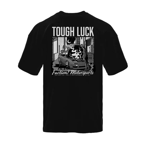 Faction! Motorsports "Tough Luck" Tee