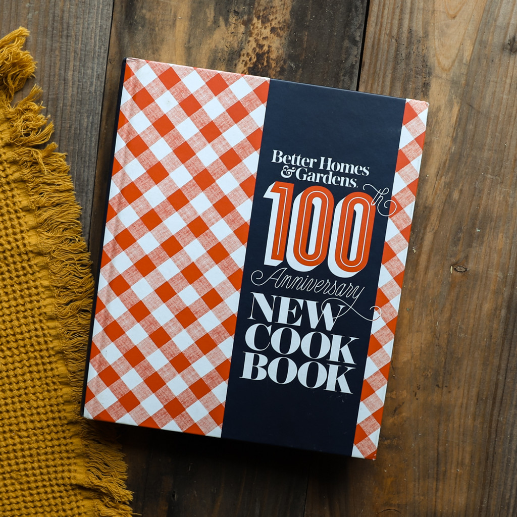 Better Homes & Gardens 100th Anniversary New Cook Book