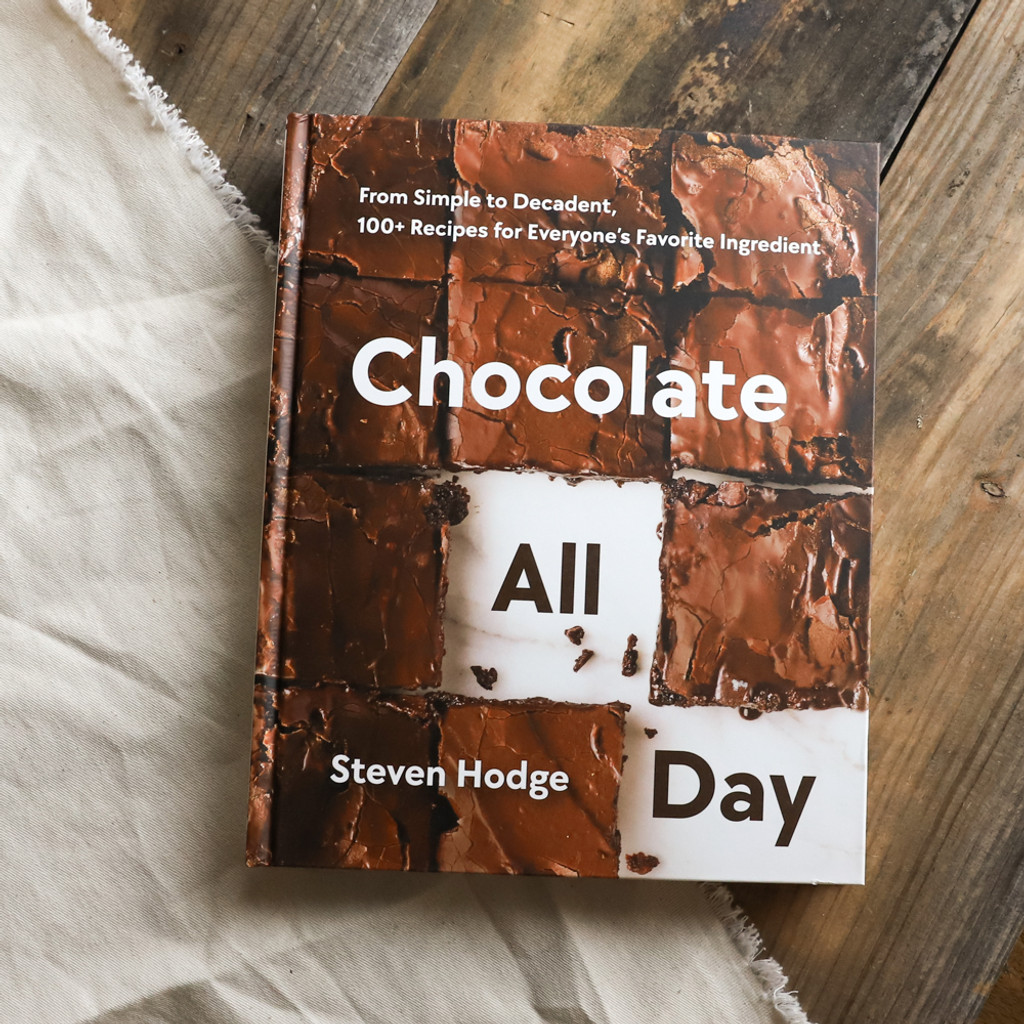 Chocolate All Day: 100+ Recipes for Everyone's Favorite Ingredient