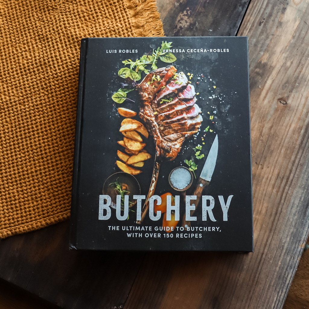 Butchery: The Ultimate Guide to Butchery and Over 100 Recipes