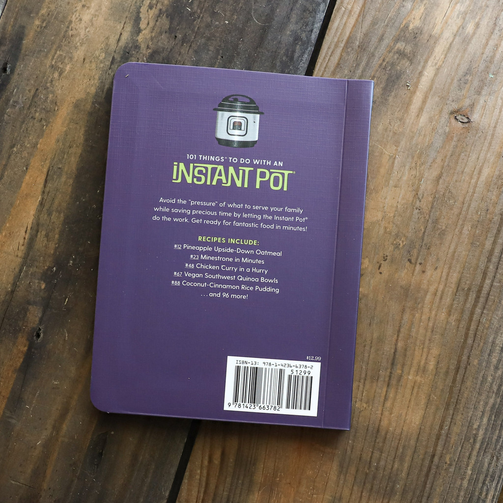 101 Things to Do With an Instant Pot New Edition