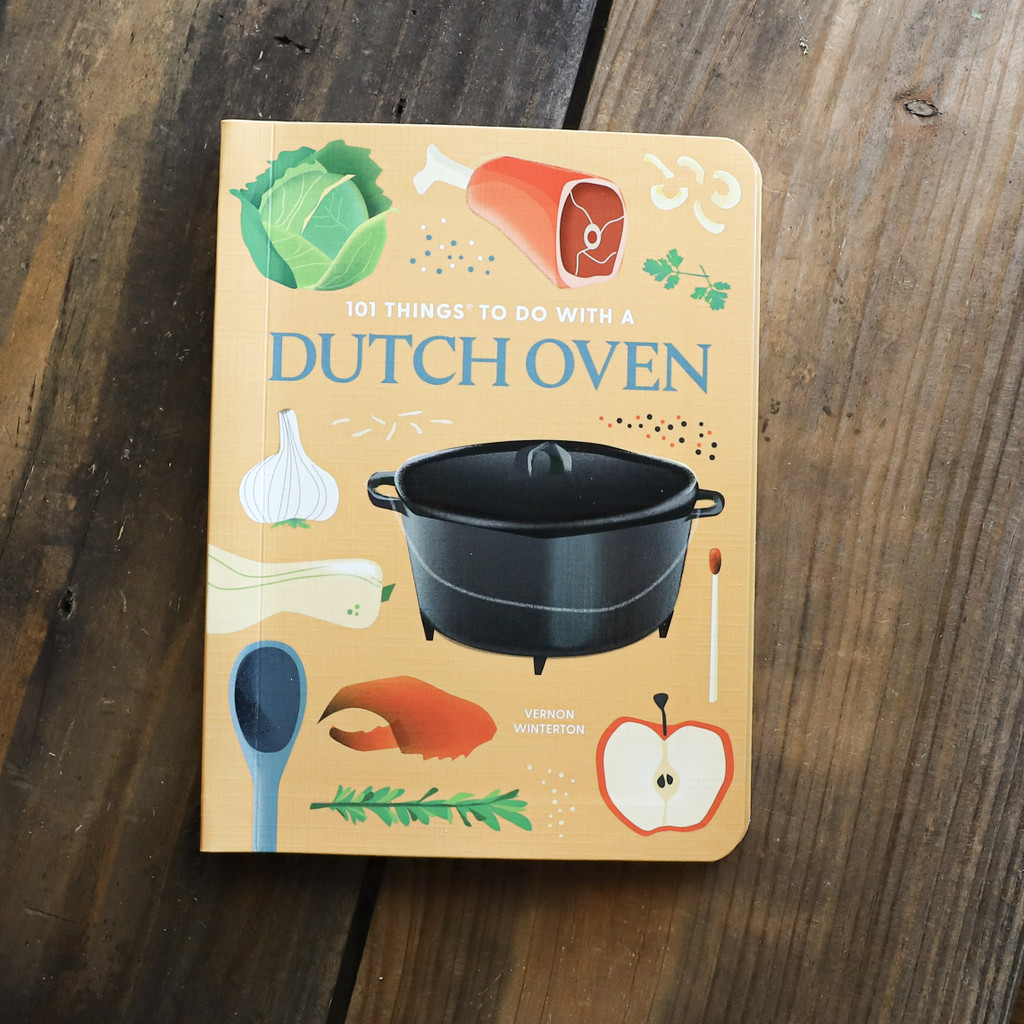 101 Things to Do With a Dutch Oven