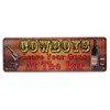 Rivers Edge Products 10.5" x 3.5" Tin Sign Cowboys Leave Guns