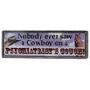 Rivers Edge Products 10.5" x 3.5" Tin Sign John Wayne-Psychiatrist