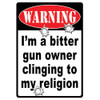 Rivers Edge Products 12" x 17" Tin Sign Warning-Bitter Gun Owner
