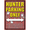 Rivers Edge Products 12" x 17" Tin Sign Hunter Parking