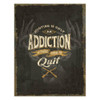 Rivers Edge Products Heavy Metal Sign Hunting Addiction
