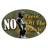 Rivers Edge Products 12" x 17" Tin Sign No Peein' Off The Porch