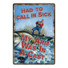 Rivers Edge Products 12" x 17" Tin Sign My Arms In A Cast