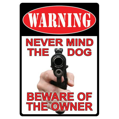 Rivers Edge Products 12" x 17" Tin Sign Warning-Never Mind The Dog