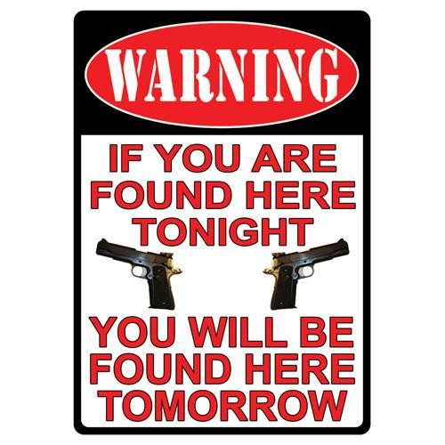 Rivers Edge Products 12" x 17" Tin Sign Warning-If Your're Found Here