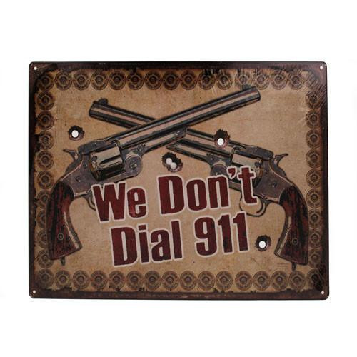 Rivers Edge Products 12" x 17" Tin Sign We Don't Dial 911