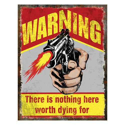 Rivers Edge Products Heavy Metal Sign Nothing Worth Dying For
