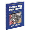 Industrial Press Machine Shop Trade Secrets, 2nd Edition - 3477-8