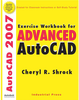 Industrial Press Exercise Workbook For Advanced AutoCAD 2007
