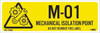 AccuformNMC Pack of 10 Energy Isolation Labels Legend: M - 01 THRU M - 10 DO NOT REMOVE THIS TAG MECHANICAL ISOLATION POINT, Graphic: Gears and Wrench, English, 3 x 1", Yellow, Pressure Sensitive Vinyl ISL1306 - 46171898