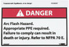 AccuformNMC 5 Qty 1 Pack Accident Prevention Label, Header: DANGER Legend: Arc Flash Hazard - Appropriate PPE Required - Failure to Comply Can Result in Death or Injury - Refer to NFPA 70e, English, 5 x 3", Red, Black, White, Vinyl DGA60AP - 49700958