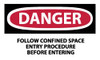 AccuformNMC 5 Qty 1 Pack Accident Prevention Label, Header: DANGER Legend: Danger - Follow Confined Space Entry Procedure Before Entering, English, 5 x 3", Red, Black, White, Pressure Sensitive Vinyl D277AP - 72318850