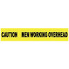 AccuformNMC 1,000 ft. Long x 3" Wide Roll, Polyethylene, Yellow Barricade Tape Message: Caution - Men Working Overhead PT20 - 75365551