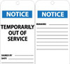AccuformNMC 25 Qty 1 Pack 3" High x 6" Long, NOTICE - TEMPORARILY OUT OF SERVICE, English Safety & Facility Accident Prevention Tag Tag Header: Notice, 2 Sides, Black, White & Blue Unrippable Vinyl RPT148 - 05199864