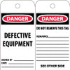 AccuformNMC Pack of (25) 6" High x 3" Long, DANGER - DEFECTIVE EQUIPMENT, English Safety & Facility Accident Prevention Tags Tag Header: Danger, 2 Sides, White Poly RPT59ST - 39734363