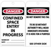 AccuformNMC 25 Qty 1 Pack 3" High x 6" Long, DANGER - CONFINED SPACE ENTRY IN PROGRESS, English Safety & Facility Accident Prevention Tag Tag Header: Danger, 2 Sides, Black, Red & White Unrippable Vinyl RPT126G - 56238496