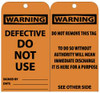 AccuformNMC 25 Qty 1 Pack 3" High x 6" Long, WARNING - DEFECTIVE-DO NOT USE, English Safety & Facility Lockout Tag Tag Header: Warning, 2 Sides, Black & Orange Unrippable Vinyl RPT130G - 56238538