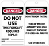 AccuformNMC 25 Qty 1 Pack 3" High x 6" Long, DANGER - DO NOT USE-THIS FORKLIFT REQUIRES REPAIR, English Safety & Facility Accident Prevention Tag Tag Header: Danger, 2 Sides, Black, Red & White Unrippable Vinyl RPT138G - 56238611