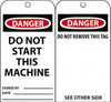 AccuformNMC 25 Qty 1 Pack 3" High x 6" Long, DANGER - DO NOT START THIS MACHINE, English Safety & Facility Accident Prevention Tag Tag Header: Danger, 2 Sides, Black, Red & White Unrippable Vinyl RPT7 - 63371785