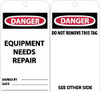 AccuformNMC 25 Qty 1 Pack 3" High x 6" Long, DANGER - EQUIPMENT NEEDS REPAIR, English Safety & Facility Accident Prevention Tag Tag Header: Danger, 2 Sides, Black, Red & White Unrippable Vinyl RPT106 - 82725391