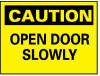 AccuformNMC Caution - Open Door Slowly, Rigid Plastic Fire and Exit Sign 14" Wide x 10" High C55RB - 86528767