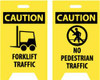 AccuformNMC Caution - Forklift Traffic, Caution - No Pedestrian Traffic, 12" Wide x 19" High, Plastic Floor Sign A-Frame, Black on Yellow, For Accident Prevention FS34 - 05198726