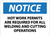 AccuformNMC "Notice - Hot Work Permits Are Required for All Welding and Cutting Operations", 10" Long x 14" Wide, Pressure-Sensitive Vinyl Safety Sign Rectangle, 0.004" Thick, Use for Accident Prevention N288PB - 00807305